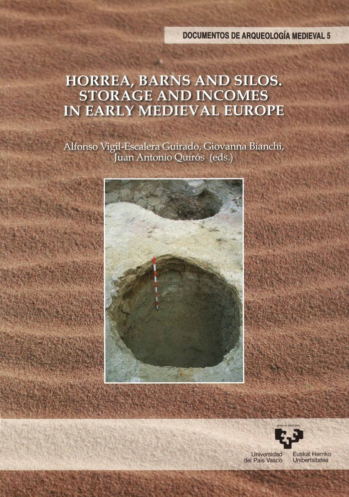 Horrea, barns and silos. Storage and incomes in Early Medieval Europe, de VIGIL ESCALERA GUIRADO,ALFONSO | portada del libro