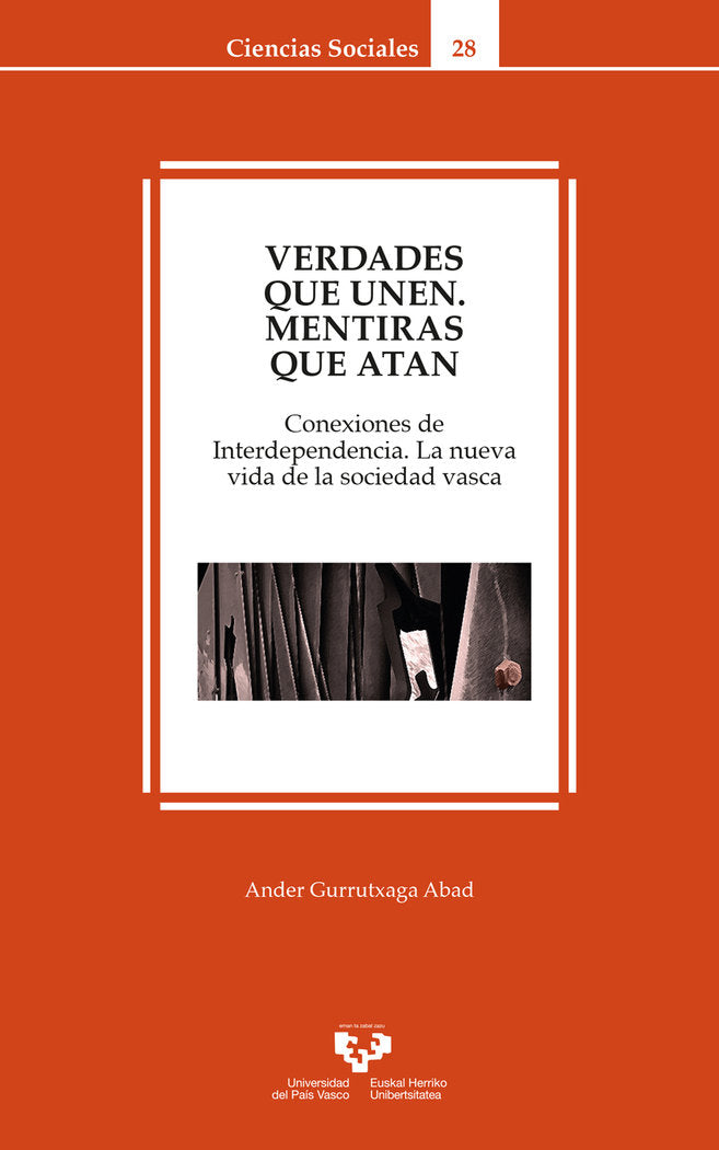 Verdades que unen, mentiras que atan. Conexiones de interdependencia. La nueva vida de la sociedad v, de TARELA PEREIRO, JOSE