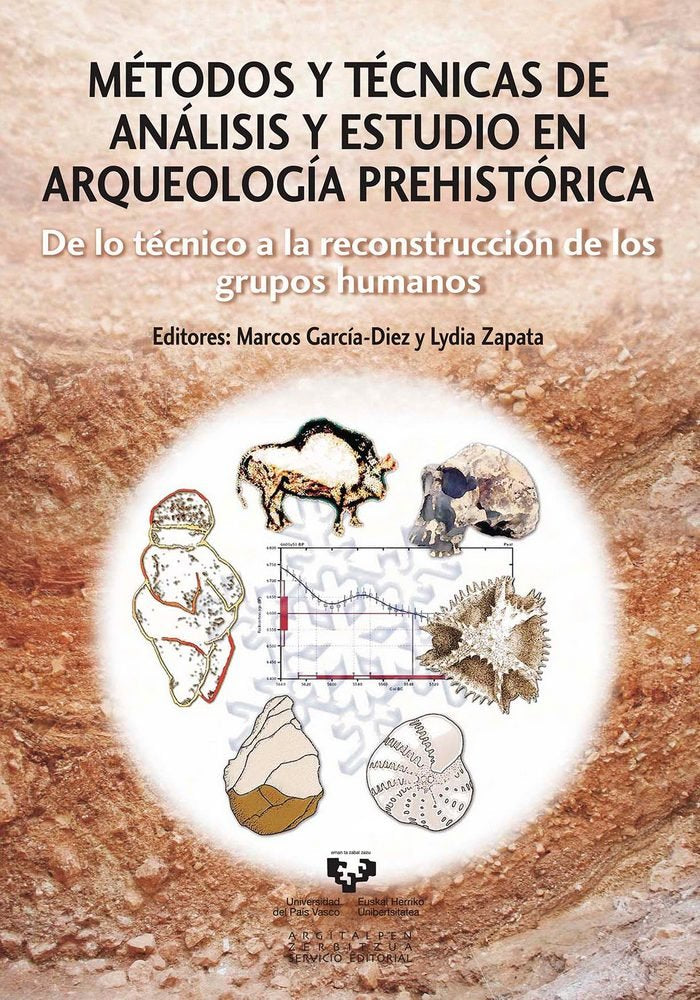 Métodos y técnicas de análisis y estudio en arqueología prehistórica. De lo técnico a la reconstrucc, de GARCIA DIEZ,MARCOS |