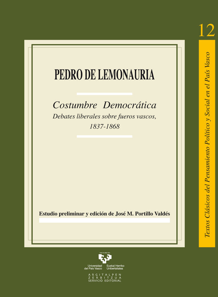 Costumbre democrática. Debates liberales sobre fueros vascos, 1837-1868, de Lemonauria, Pedro de | portada del libro