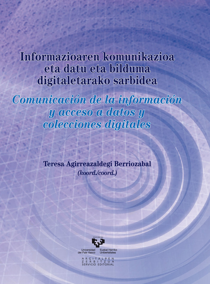 Informazioaren komunikazioa eta datu eta bilduma digitaletarako sarbidea, de AGIRREAZALDEGI BERRIOZABAL, TERESA (COORD.) | po
