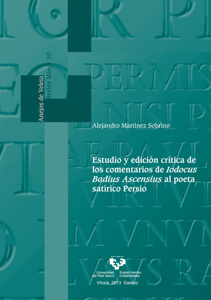 Estudio y edición crítica de los comentarios de Iodocus Badius Ascensius al poeta satírico Persio, de Martínez Sobrino, Aleja