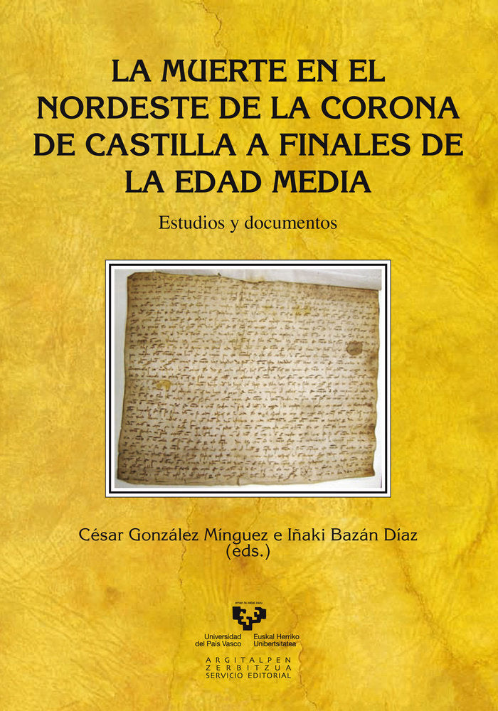 La muerte en el nordeste de la Corona de Castilla a finales de la Edad Media. Estudios y documentos, de GONZALEZ MINGUEZ, CES