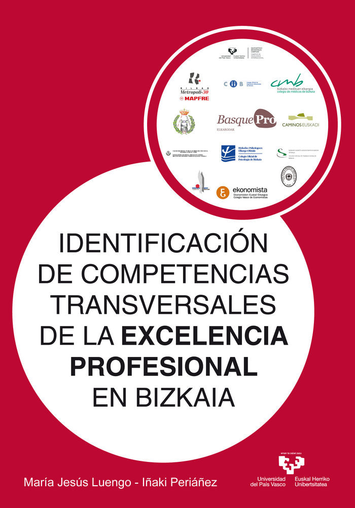 Identificación de competencias transversales de la excelencia profesional en Bizkaia = Bikaitasun pr, de LUENGO VALDERREY, MA