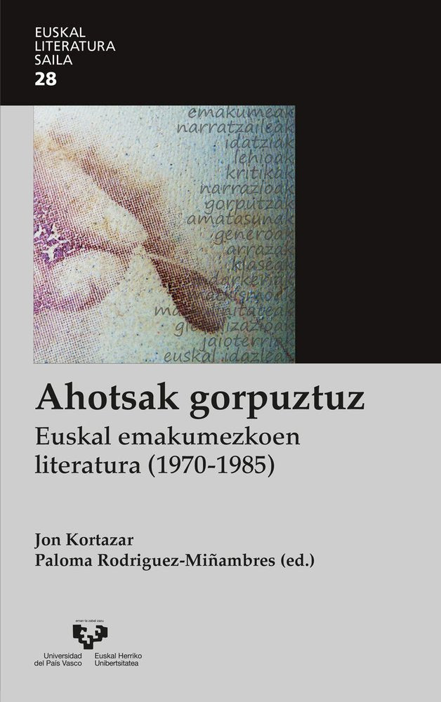 AHOTSAK GORPUZTUZ. EUSKAL EMAKUMEZKOEN LITERATURA (1970-1985) | portada del libro