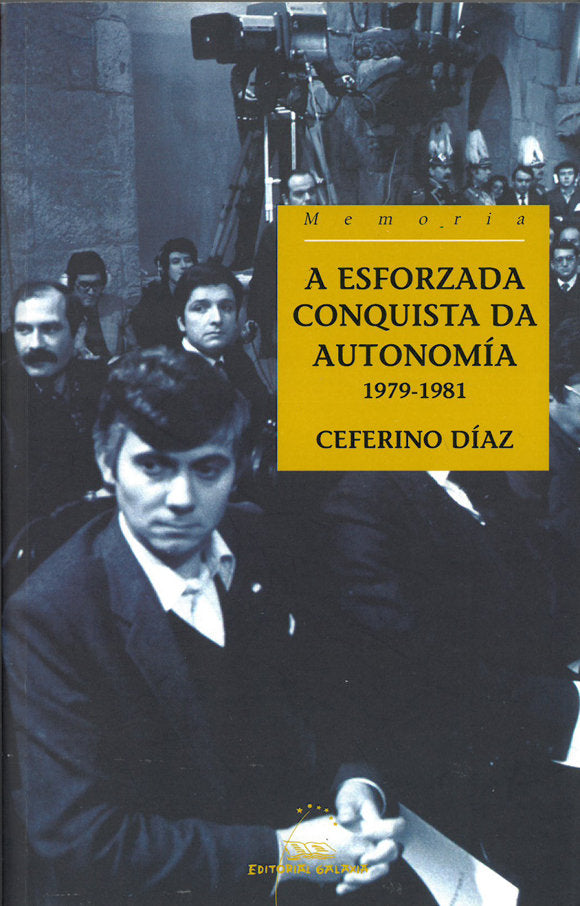 Esforzada conquista da autonomia. 1979-1981. Unha ollada des, de Diaz, Ceferino | portada del libro