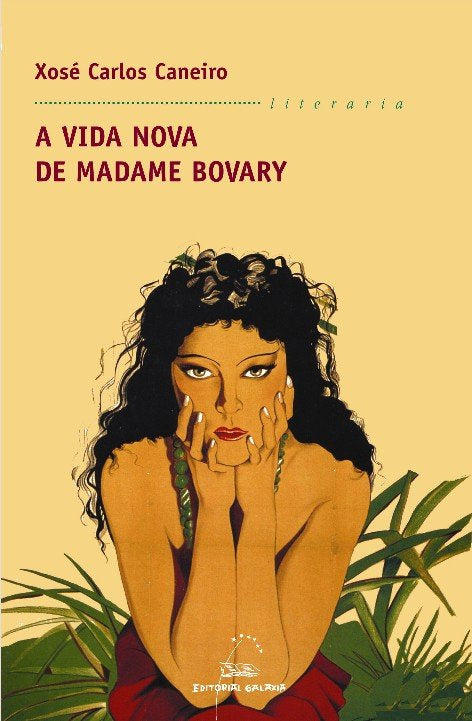 Vida nova de madame bovary, a, de Caneiro, Xose Carlos | portada del libro