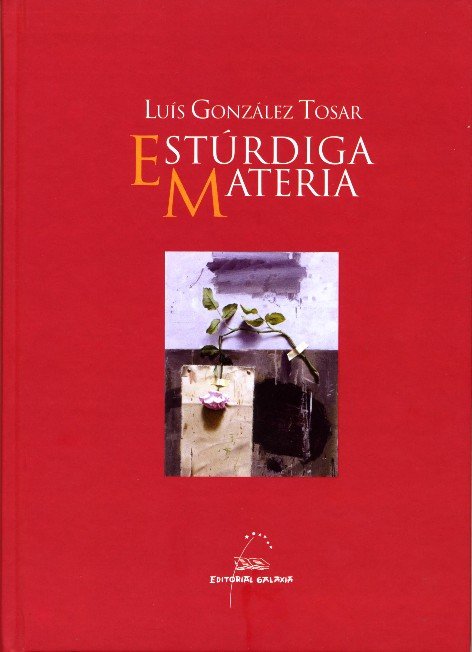 Esturdiga materia, de Gonzalez Tosar, Luis | portada del libro