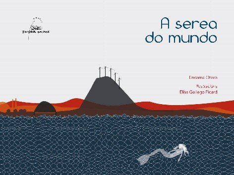 Serea do mundo, a, de Gallego Picard, Elisa | portada del libro