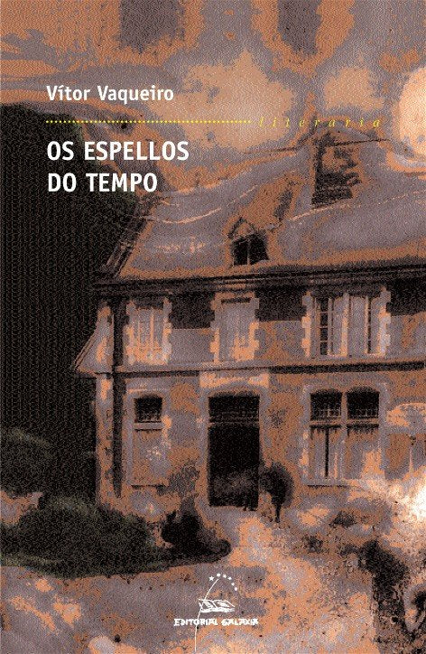 Espellos do tempo, os, de Vaqueiro, Vitor | portada del libro