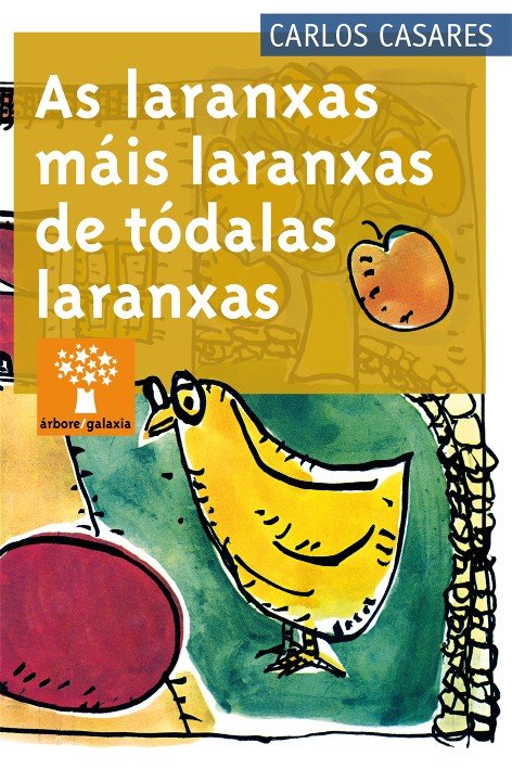 Laranxas mais laranxas de todalas laranxas, as, de Casares, Carlos | portada del libro