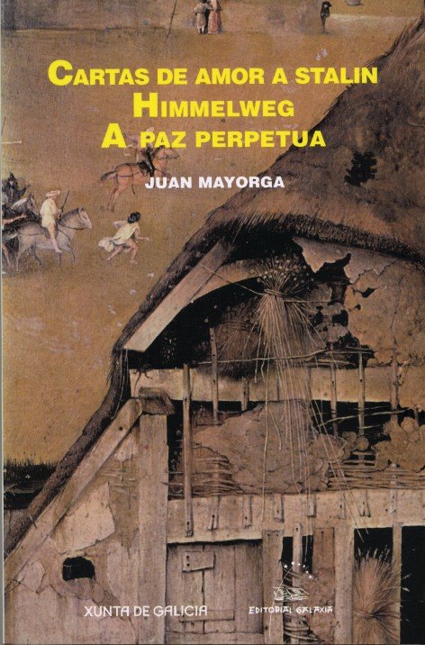 Cartas de amor a stalin. Himmelweg.a paz perpetua, de Mayorga, Juan | portada del libro