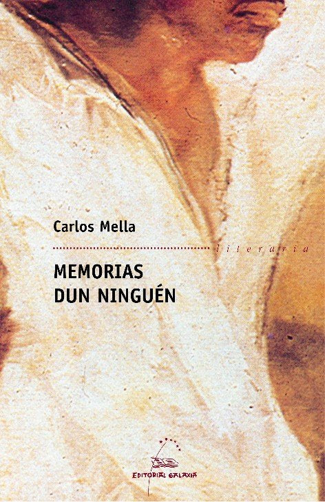 Memorias dun ninguen, de Mella, Carlos | portada del libro