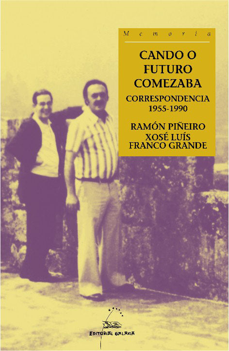 Cando o futuro comezaba. Correspondencia 1955-1990, de Piñeiro, R. | portada del libro