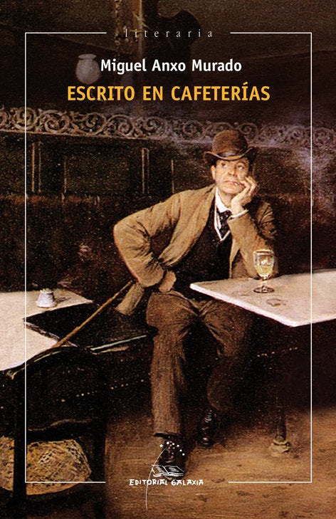Escrito en cafeterias, de Murado, Miguel Anxo | portada del libro