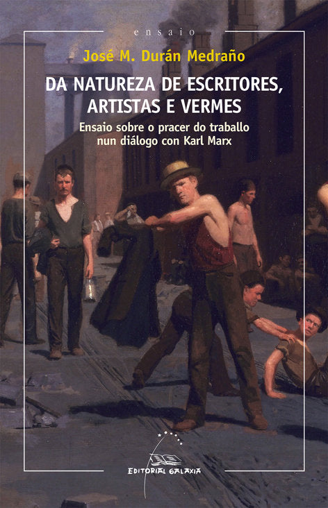 Da natureza de escritores, artistas e vermes (XIII Premio Ramón Piñeiro 2013), de Durán Medraño, Jose María | portada del lib