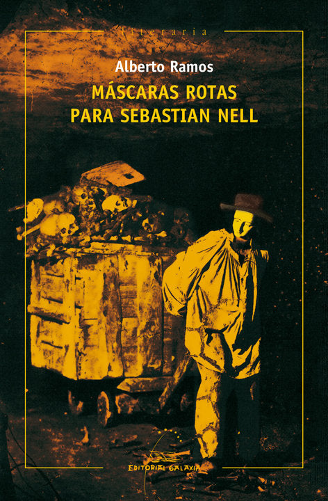 Mascaras rotas para sebastian nell (premio g.barros 2014), de Ramos, Alberto | portada del libro