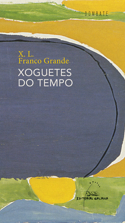 Xoguetes do tempo, de Franco Grande, X.L. | portada del libro