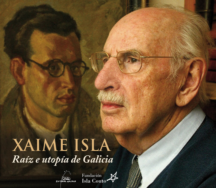 Xaime isla. Raiz e utopia de galicia, de Varios autores | portada del libro