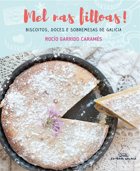 Mel nas filloas! Biscoitos, doces e sobremesas de galicia, de Garrido Carames, Rocio | portada del libro