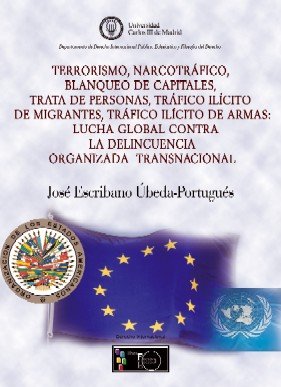TERRORISMO, NARCOTRAFICO, BLANQUEO DE CAPITALES, TRATA DE PERSONAS, TRAFICO ILICITO DE MIGRANTES,, de ESCRIBANO UBEDA-PORTUGU