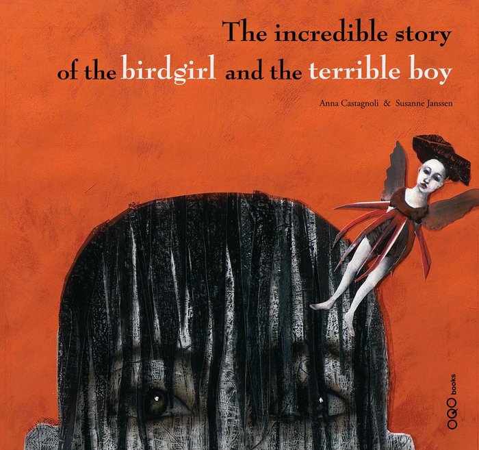 The incredible story of the birdgirl and the terrible boy, de Castagnoli, Anna | portada del libro