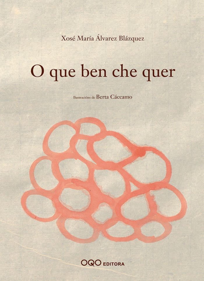 O que ben che quer, de Alvarez Blazquez, Xose Maria | portada del libro