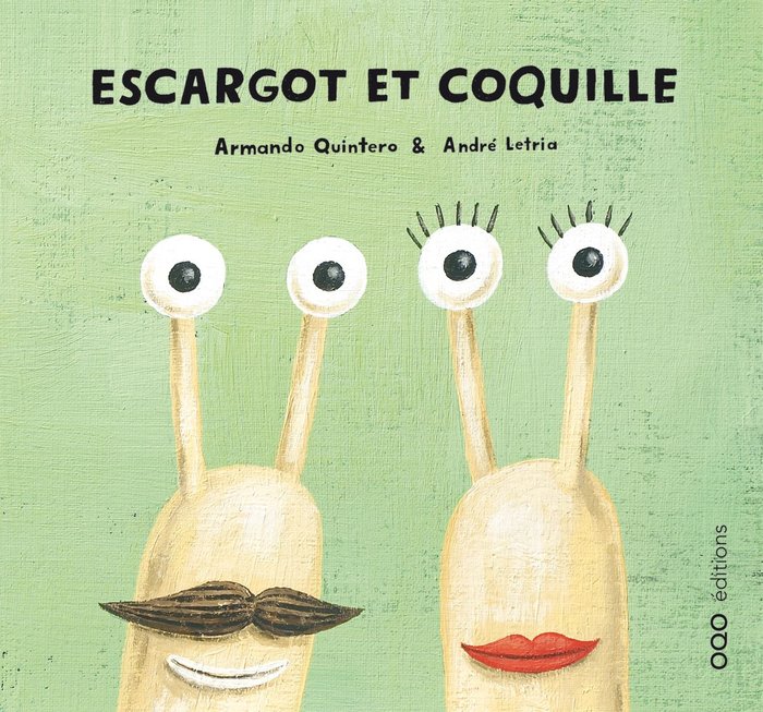 Escargot et Coquille, de Quintero Laplume, Armando | portada del libro