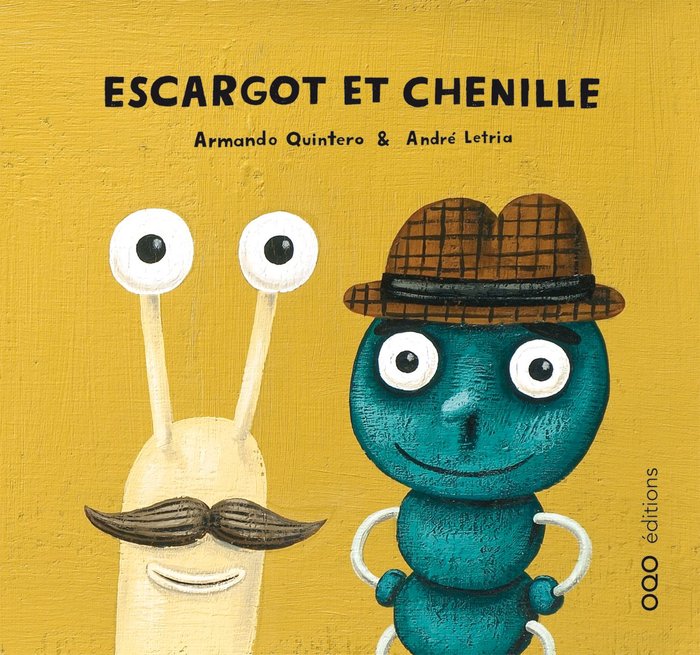 ESCARGOT ET CHENILLE, de QUINTERO LAPLUME | portada del libro