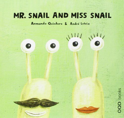 Mr Snail and Miss Snail, de Quintero Laplume, Armando | portada del libro