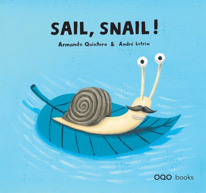 Sail, Snail!, de Quintero Laplume, Armando | portada del libro