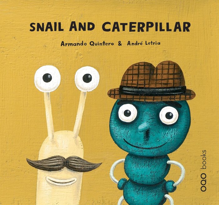 Snail and caterpillar, de Quintero Laplume, Armando | portada del libro