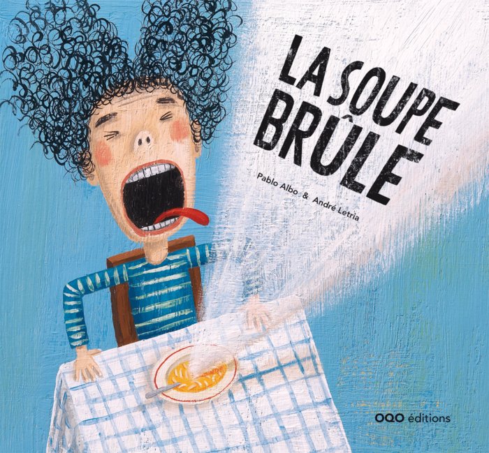 La soupe brûle, de Perez Anton, Pablo | portada del libro