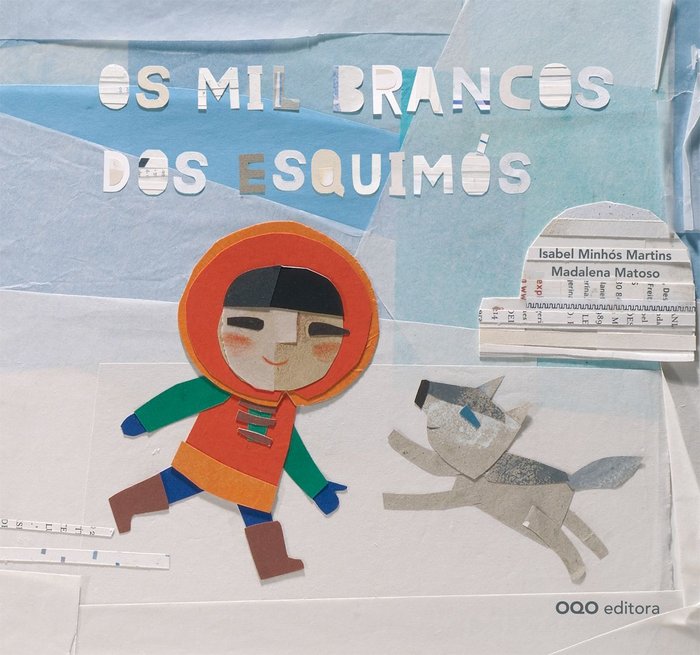 Os mil brancos dos esquimós, de Minhós Martins, Isabel | portada del libro
