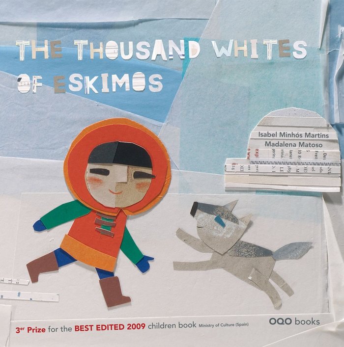 The thousand whites of eskimos, de Minhos Martins, Isabel | portada del libro