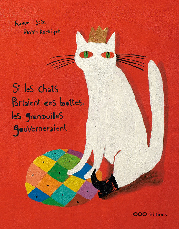 Si les chats portaient des bottes, les grenouilles gouverneraient, de Saiz Abad, Raquel | portada del libro