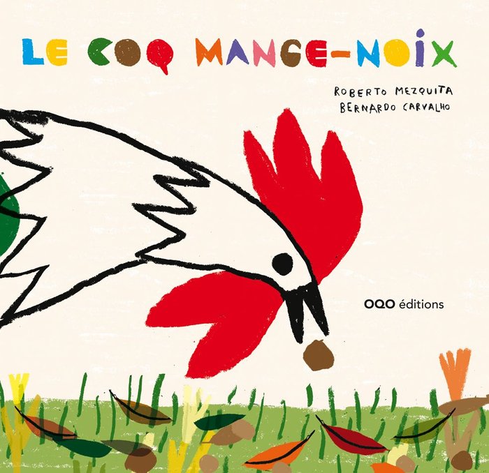 Le coq mange-noix, de Mezquita Arnaiz, Roberto | portada del libro