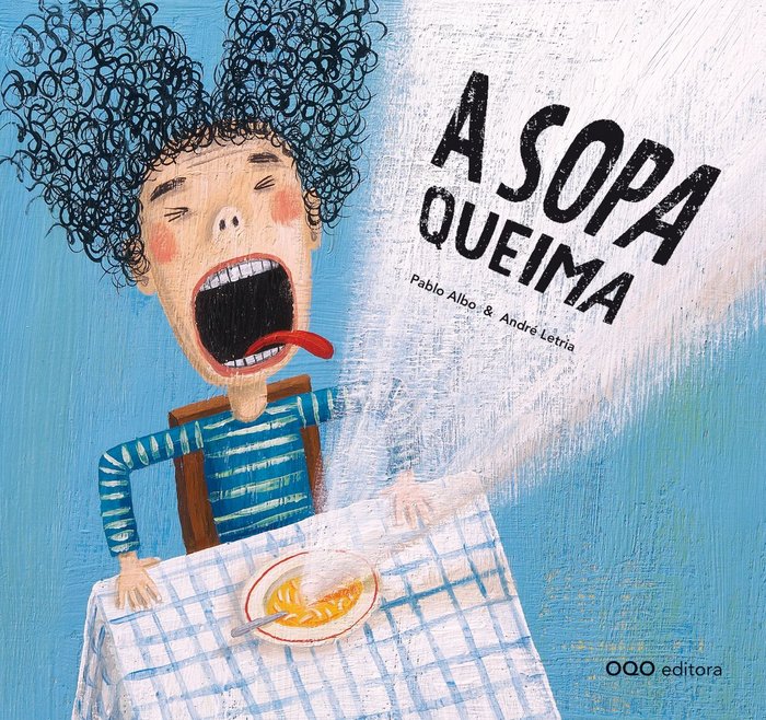 A sopa queima, de Perez Anton, Pablo | portada del libro