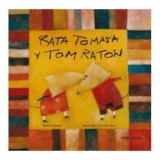 Rata Tomasa y Tom Ratón, de Nuñez Alvarez, Maria Luisa | portada del libro