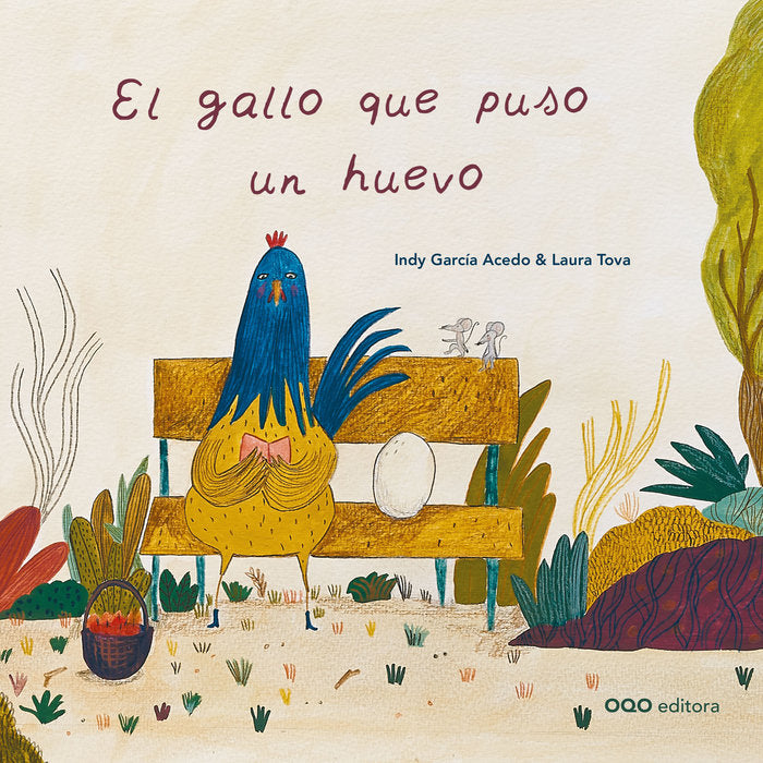 EL GALLO QUE PUSO UN HUEVO, de GARCIA ACEDO, INDY | portada del libro