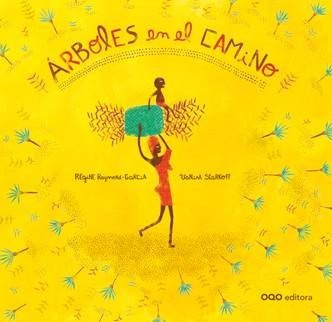 ARBOLES EN EL CAMINO, de RAYMOND-GARCIA, REGINE | portada del libro