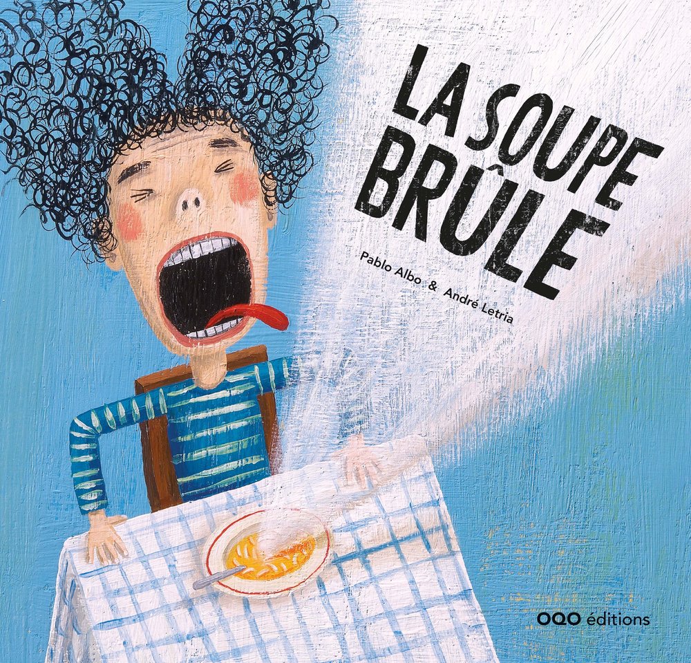 LA SOUPE BRûLE, de PEREZ ANTON, PABLO | portada del libro
