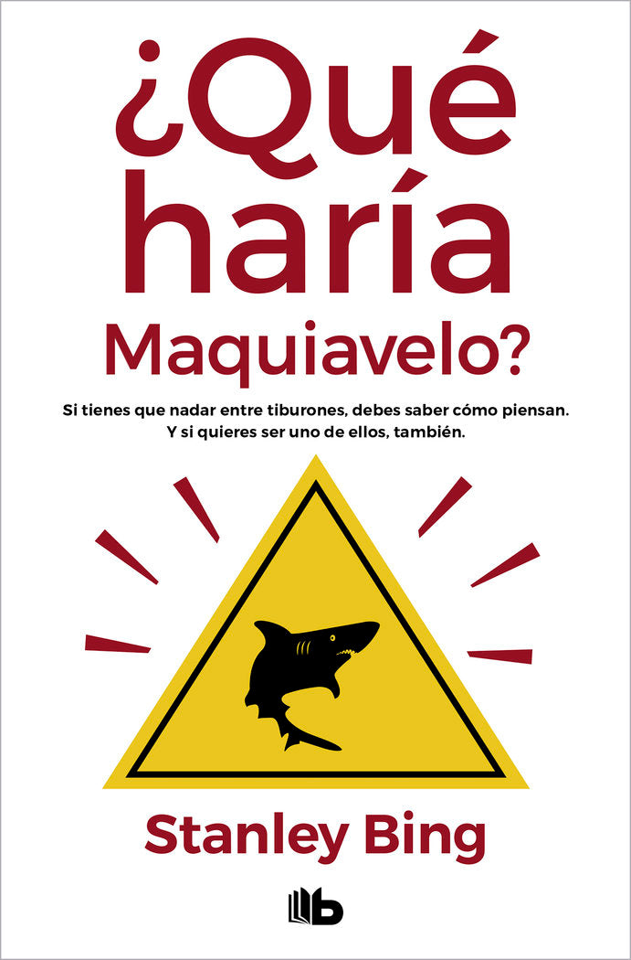 ¿Qué haría Maquiavelo?, de Bing, Stanley | portada del libro