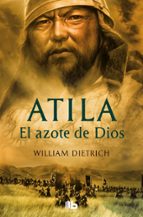Atila. El azote de Dios, de William Dietrich | portada del libro
