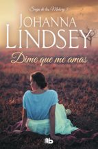 Dime que me amas (Saga de los Malory  5), de Johanna Lindsey | portada del libro