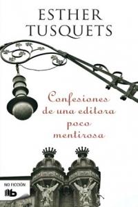 Confesiones de una editora poco mentirosa, de TUSQUETS | portada del libro