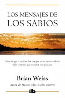 Los mensajes de los sabios, de WEISS | portada del libro
