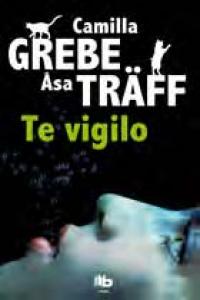 Te vigilo, de GREBE#TRAFF | portada del libro
