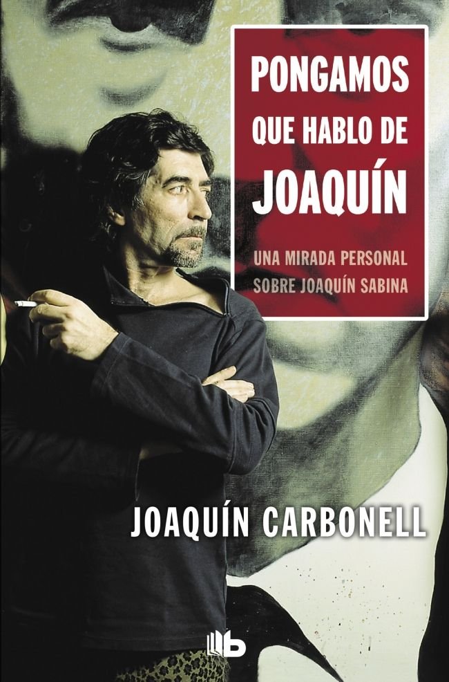 Pongamos que hablo de Joaquín, de Carbonell, Joaquín | portada del libro