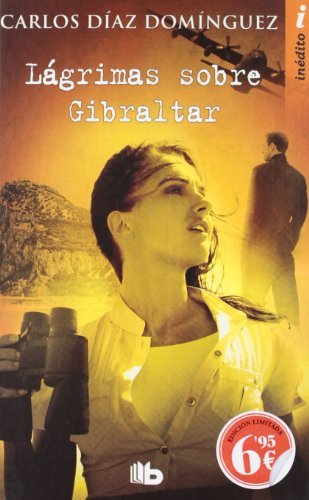 Lágrimas sobre Gibraltar, de DIAZ DOMINGUEZ | portada del libro